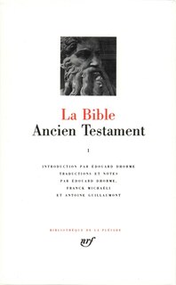 Front cover_La Bible, Vol. 1. Ancien Testament. La Loi ou le Pentateuque : livres historiques