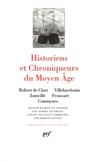 Front cover_Historiens et chroniqueurs du Moyen-Age : Villehardouin, Joinville