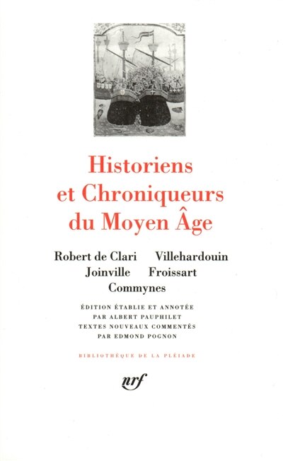 Front cover_Historiens et chroniqueurs du Moyen-Age : Villehardouin, Joinville