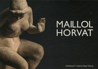 Couverture_Maillol Horvat