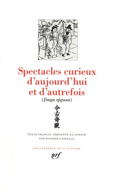 Couverture_Spectacles curieux d'aujourd'hui et d'autrefois : contes chinois des Ming
