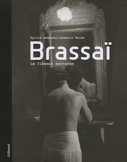 Front cover_Brassaï, le flâneur nocturne