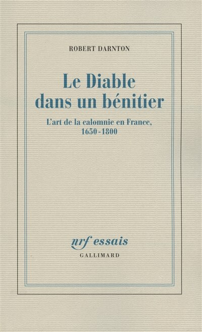 Front cover_Le diable dans un bénitier : l'art de la calomnie en France, 1650-1800