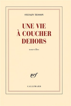 Une vie à coucher dehors