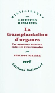 Front cover_La transplantation d'organes : un commerce nouveau entre les êtres humains