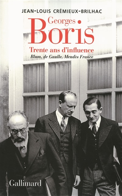 Front cover_Georges Boris : trente ans d'influence : Blum, de Gaulle, Mendès France