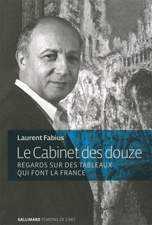 Couverture_Le cabinet des douze : regards sur des tableaux qui font la France