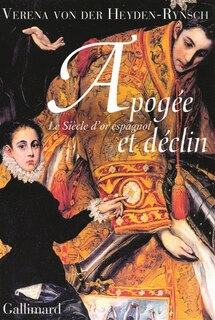 Front cover_Apog&eacute;e et d&eacute;clin : le si&egrave;cle d'or espagnol