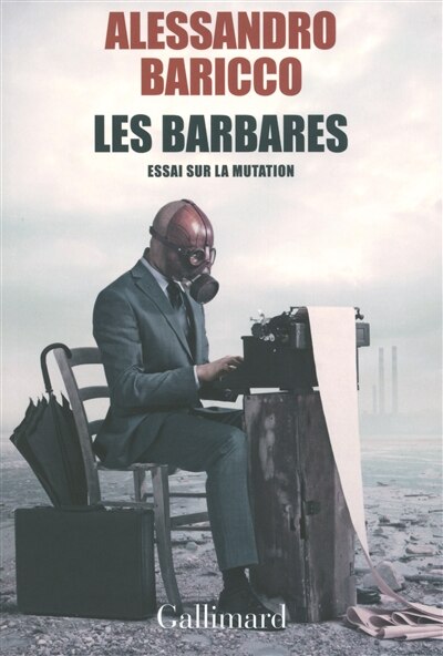 BARBARES (LES) : ESSAI SUR LA MUTATION