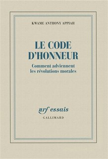 Front cover_Le code d'honneur : comment adviennent les révolutions morales