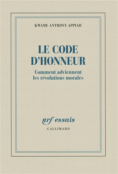 Front cover_Le code d'honneur : comment adviennent les révolutions morales