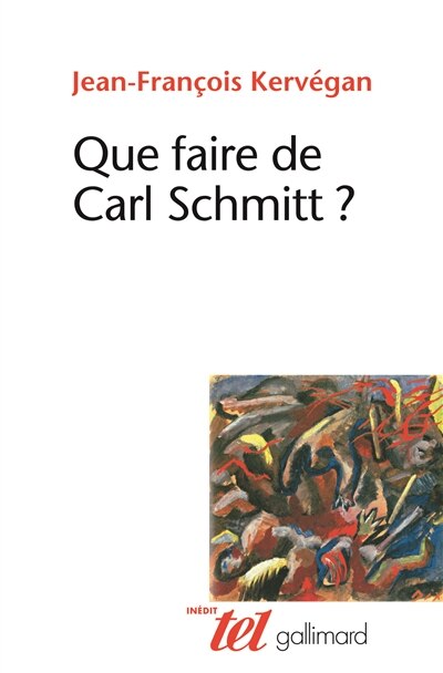 Front cover_Que faire de Carl Schmitt ?