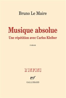 Front cover_Musique absolue : une répétition avec Carlos Kleiber