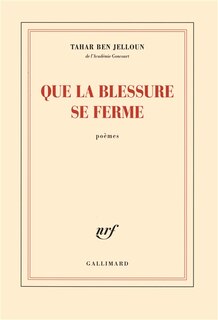 Couverture_Que la blessure se ferme : po&egrave;mes