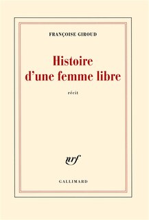 Front cover_Histoire d'une femme libre : récit