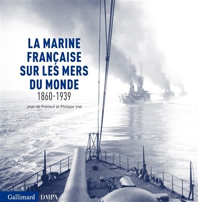 Front cover_La marine française sur les mers du monde : 1860-1939