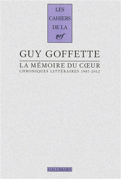 Couverture_La mémoire du coeur : chroniques littéraires, 1987-2012