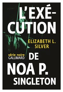 Front cover_L'exécution de Noa P. Singleton