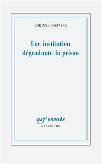 Couverture_Une institution dégradante, la prison