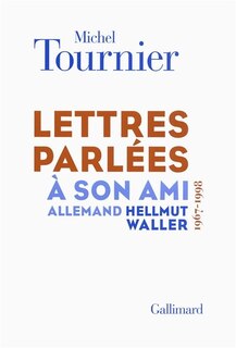 Couverture_Lettres parlées à son ami allemand Hellmut Waller (1967-1998)