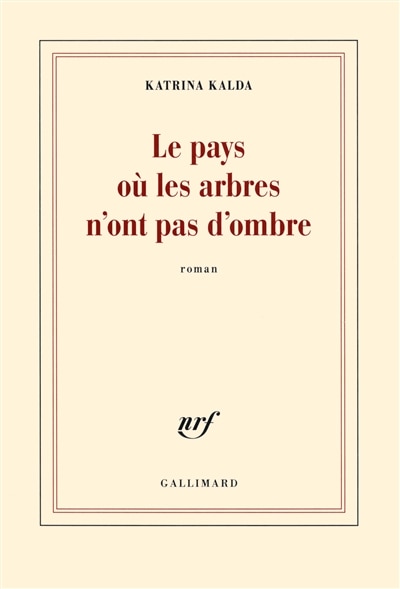 Front cover_Le pays où les arbres n'ont pas d'ombre