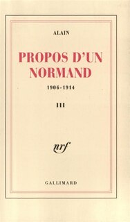 Couverture_Propos d'un normand : 1906-1914, Vol. 3