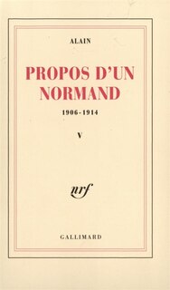 Couverture_Propos d'un normand : 1906-1914, Vol. 5. 1913-1914