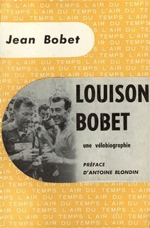 Couverture_Louison Bobet : une vélobiographie