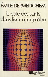 Front cover_Le Culte des saints dans l'Islam maghrébin