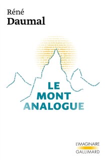 Couverture_Le Mont Analogue : roman d'aventures alpines, non euclidiennes et symboliquement authentiques