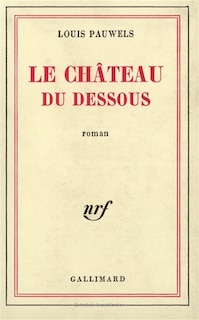 Front cover_Le Ch&acirc;teau du dessous