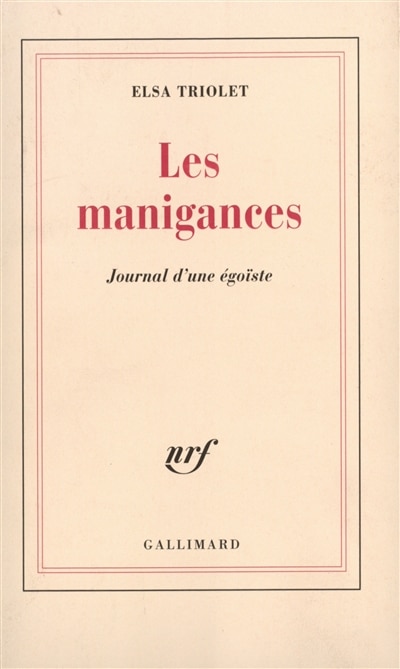 Front cover_Les Manigances : journal d'une &eacute;go&iuml;ste