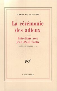 Front cover_La cérémonie des adieux ; Entretiens avec Jean-Paul Sartre, août-septembre 1974