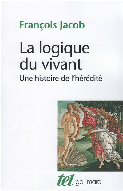 Front cover_La logique du vivant : une histoire de l'hérédité