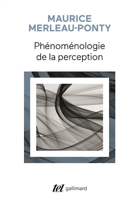 PHENOMENOLOGIE DE LA PERCEPTION