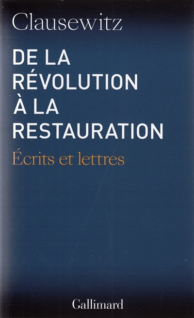 Couverture_De la Révolution à la Restauration : écrits et lettres