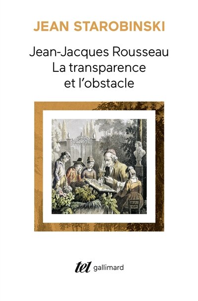Couverture_Jean-Jacques Rousseau : la transparence et l'obstacle