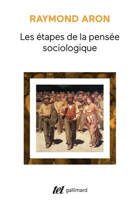 LES ETAPES DE LA PENSEE SOCIOLOGIQUE