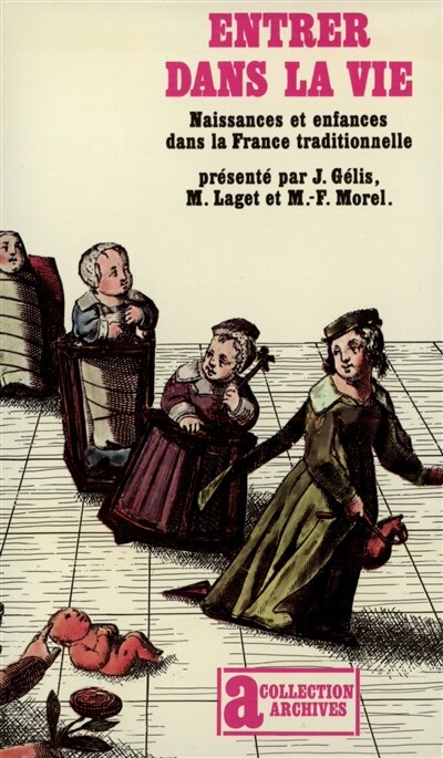 Front cover_Entrer dans la vie : naissances et enfances dans la France traditionnelle