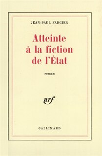 Couverture_Atteinte &agrave; la fiction de l'&eacute;tat