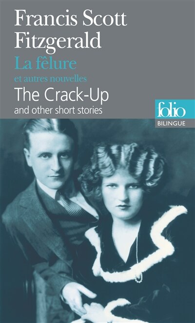 Couverture_La fêlure : et autres nouvelles = The crack-up : and other short stories