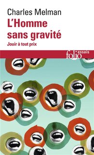 Couverture_L'homme sans gravité : jouir à tout prix : entretiens avec Jean-Pierre Lebrun