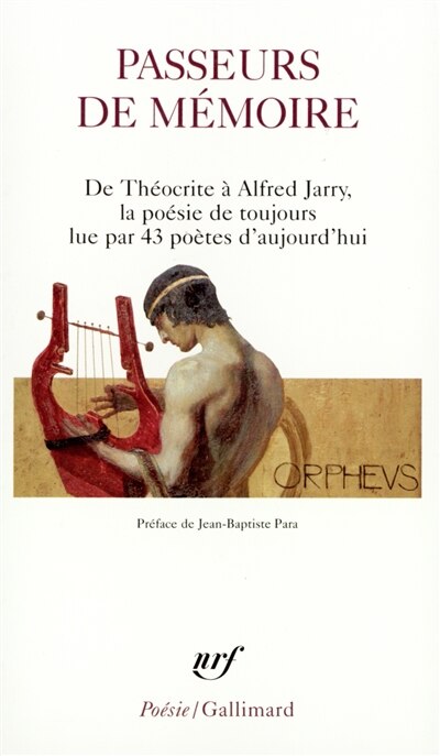 Couverture_Passeurs de mémoire : de Théocrite à Alfred Jarry, la poésie de toujours lue par 43 poètes d'aujourd'hui