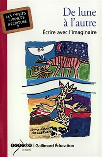 Front cover_De lune à l'autre : écrire avec l'imaginaire
