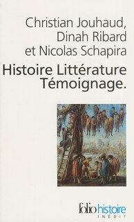 Front cover_Histoire, littérature, témoignage : écrire les malheurs du temps