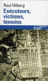 Couverture_Ex&eacute;cuteurs, victimes, t&eacute;moins
