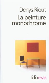 Front cover_La peinture monochrome : histoire et archéologie d'un genre