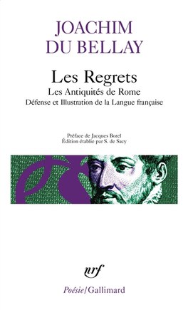 Les regrets ; Les Antiquités de Rome ; Défense et illustration de la langue française