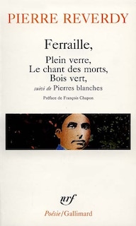 Front cover_Ferraille, plein verre, le chant des morts ; Pierres blanches