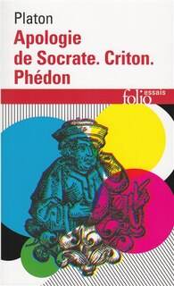 Front cover_Apologie de Socrate ; Criton ; Phédon